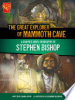 The_great_explorer_of_Mammoth_Cave