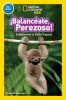 National_Geographic_Readers__Balanceate__Perezoso___Swing__Sloth__