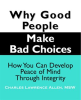 Why_Good_People_Make_Bad_Choices