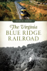 The_Virginia_Blue_Ridge_Railroad