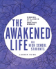 The_Awakened_Life_for_High_School_Students