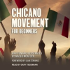 Chicano_Movement_For_Beginners