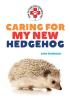 Caring_for_My_New_Hedgehog