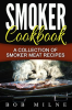 Smoker_Cookbook__A_Collection_Of_Smoker_Meat_Recipes