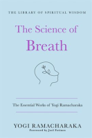 The_Science_of_Breath__The_Essential_Works_of_Yogi_Ramacharaka