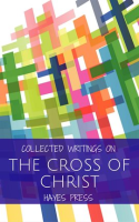 Collected_Writings_On_____The_Cross_of_Christ