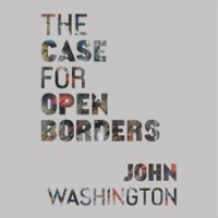 The_Case_for_Open_Borders