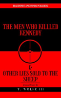 The_Men_Who_Killed_Kennedy___Other_Lies_Sold_to_the_Sheep