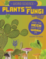 Weird_Science__Plants_and_Fungi