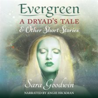 Evergreen__A_Dryad_s_Tale_and_Other_Short_Stories