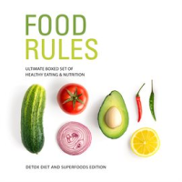 Food_Rules__Ultimate_Boxed_Set_of_Healthy_Eating___Nutrition__Detox_Diet_and_Superfoods_Edition