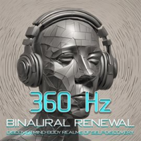 360_Hz_Binaural_Renewal__Discover_Mind-Body_Realms_of_Self-Discovery