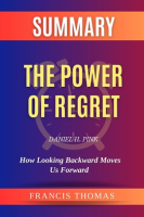 Summary_of_The_Power_of_Regret_by_Daniel_H__Pink_How_Looking_Backward_Moves_Us_Forward