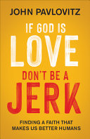 If_God_is_love__don_t_be_a_jerk