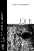A_Walk_Thru_the_Book_of_John