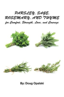 Parsley__Sage__Rosemary__and_Thyme_for_Comfort__Strength__Love__and_Courage