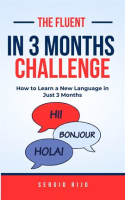 The_Fluent_in_3_Months_Challenge__How_to_Learn_a_New_Language_in_Just_3_Months