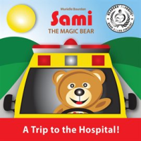 SAMI_THE_MAGIC_BEAR__A_Trip_to_the_Hospital_