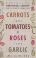 Carrots_love_tomatoes___roses_love_garlic