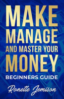 Make_Manage_and_Master_Your_Money_Beginners_Guide