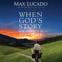 When_God_s_Story_Becomes_Your_Story