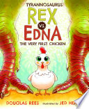 Tyrannosaurus_rex_vs__Edna__the_very_first_chicken