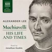 Machiavelli__His_Life_and_Times