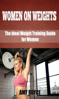 Women_on_Weights__The_Ideal_Weight_Training_Guide_for_Women