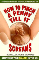 How_to_pinch_a_penny_till_it_screams