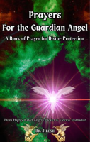 Prayers_for_the_Guardian_Angel__A_Book_of_Prayer_for_Divine_Protection